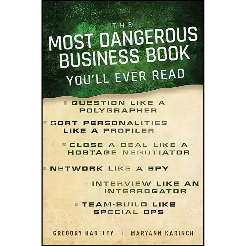 کتاب The Most Dangerous Business Book Youll Ever Read اثر Maryann Karinch and Gregory Hartley انتشارات Wiley