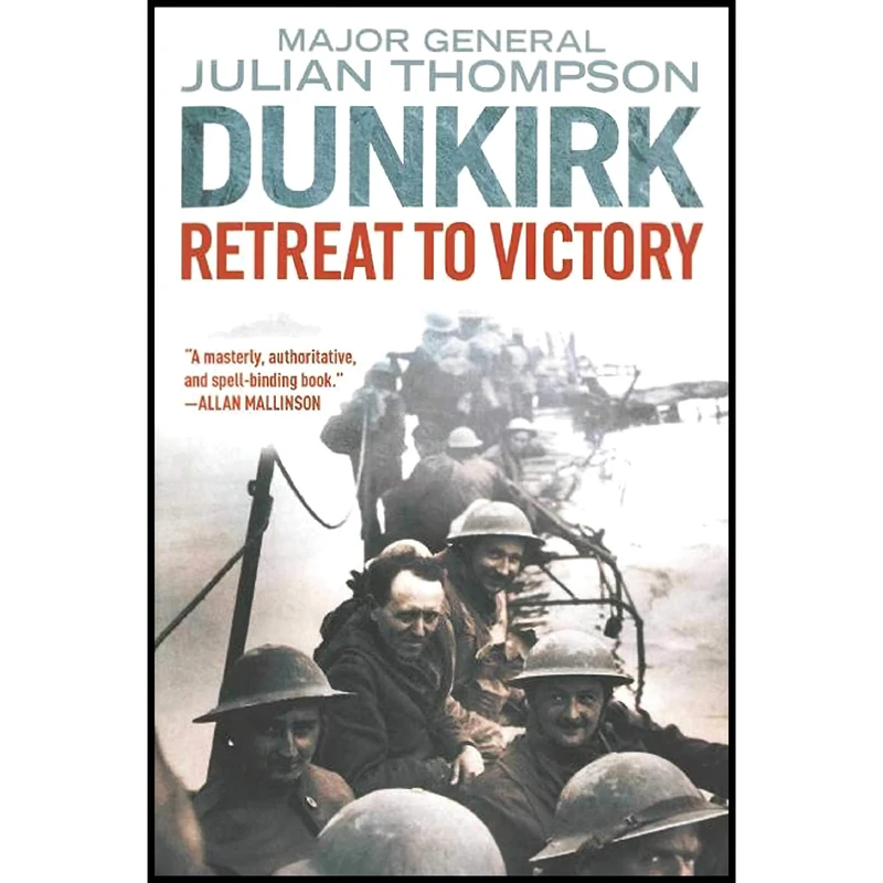 کتاب Dunkirk اثر Julian Thompson انتشارات Arcade