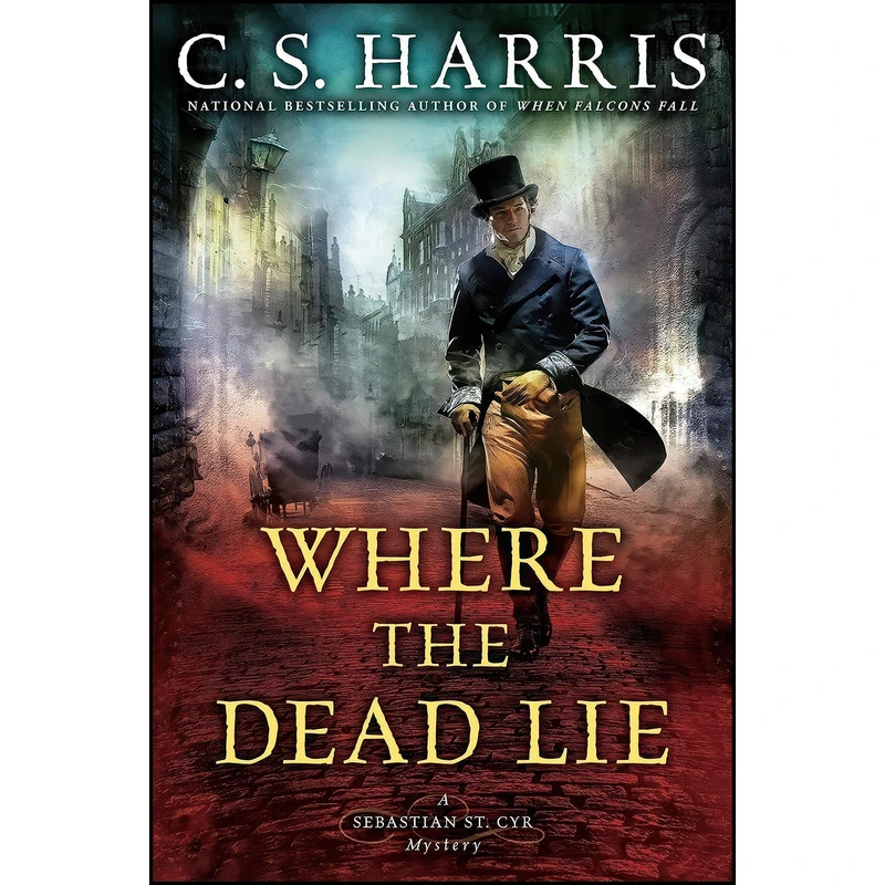 کتاب Where the Dead Lie  اثر C. S. Harris انتشارات Berkley