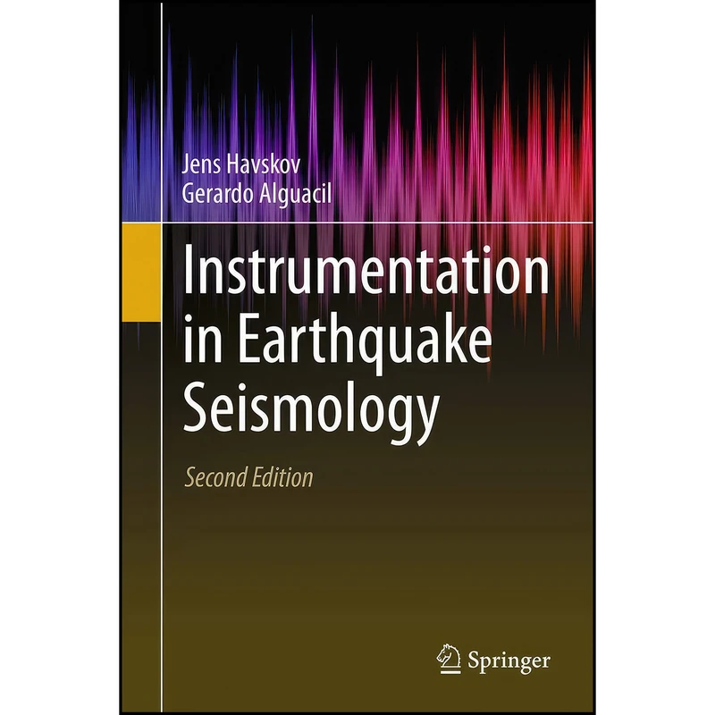 کتاب Instrumentation in Earthquake Seismology اثر Jens Havskov and Gerardo Alguacil انتشارات Springer