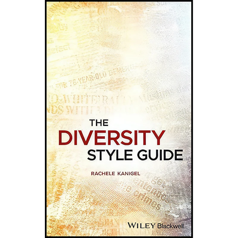 کتاب The Diversity Style Guide اثر Rachele Kanigel انتشارات Wiley-Blackwell