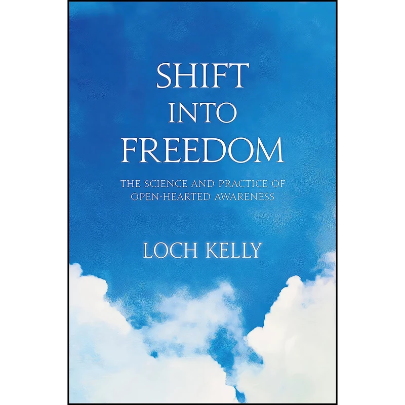 کتاب Shift into Freedom اثر Loch Kelly and Adyashanti انتشارات Sounds True
