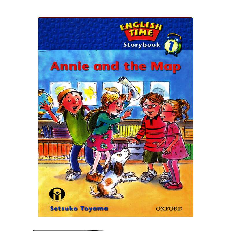 کتاب English Time Storybook 1 Annie And The Map اثر Setsuko Toyama انتشارات الوندپویان