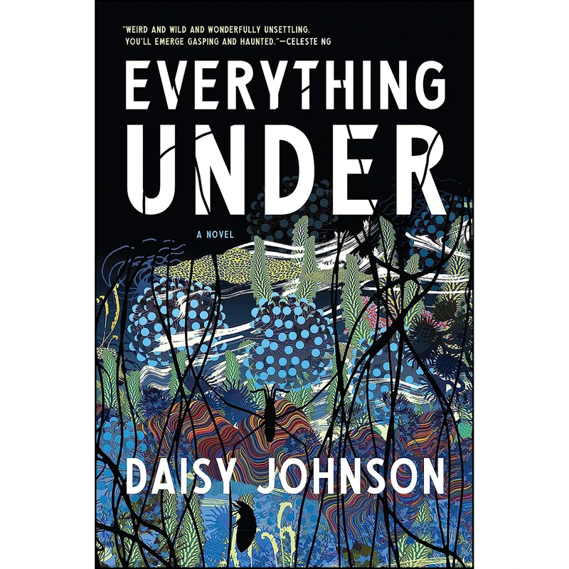 کتاب Everything Under اثر Daisy Johnson انتشارات Graywolf Press