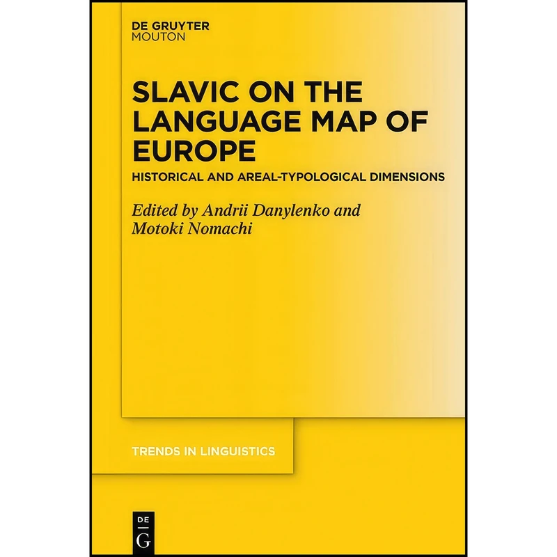 کتاب Slavic on the Language Map of Europe اثر Andrii Danylenko انتشارات De Gruyter Mouton