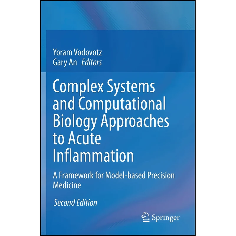 کتاب Complex Systems and Computational Biology Approaches to Acute Inflammation اثر Yoram Vodovotz and Gary An انتشارات تازه ها