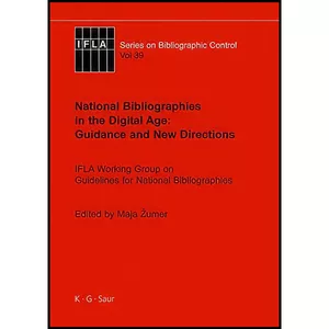 کتاب National Bibliographies in the Digital Age اثر Maja umer انتشارات K. G. Saur Verlag
