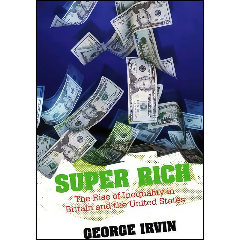 کتاب Super Rich اثر George Irvin انتشارات Polity Press