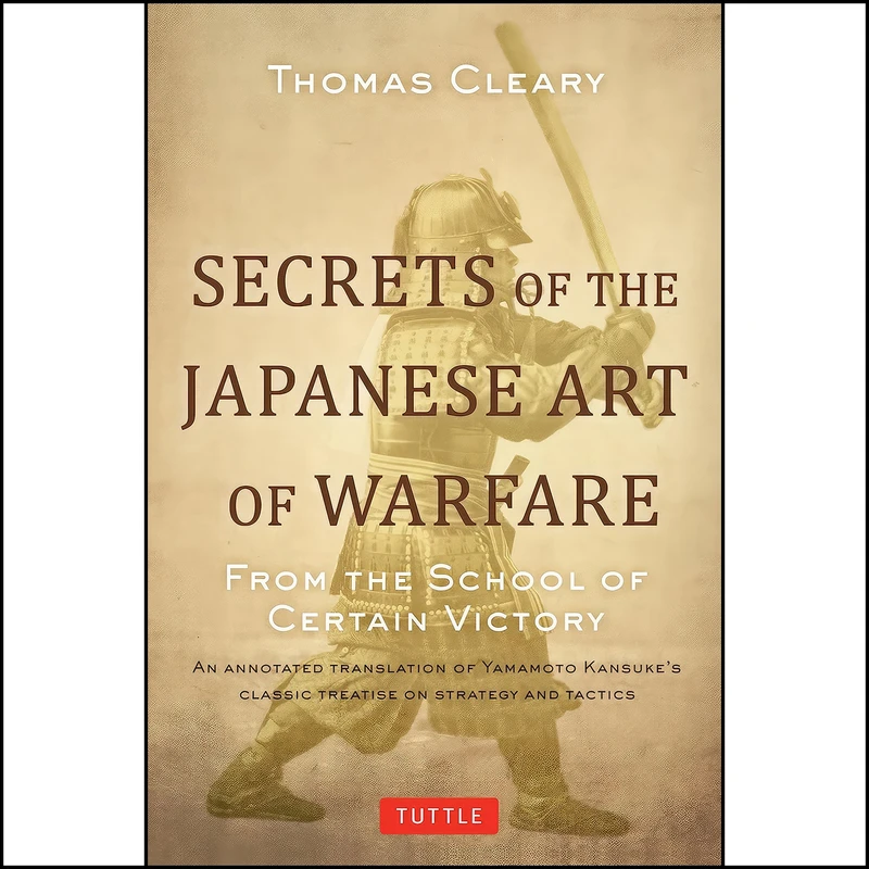 کتاب Secrets of the Japanese Art of Warfare اثر Thomas Cleary انتشارات Tuttle Publishing