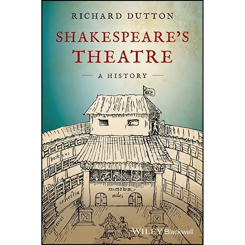 کتاب Shakespeares Theatre اثر Richard Dutton انتشارات Wiley-Blackwell
