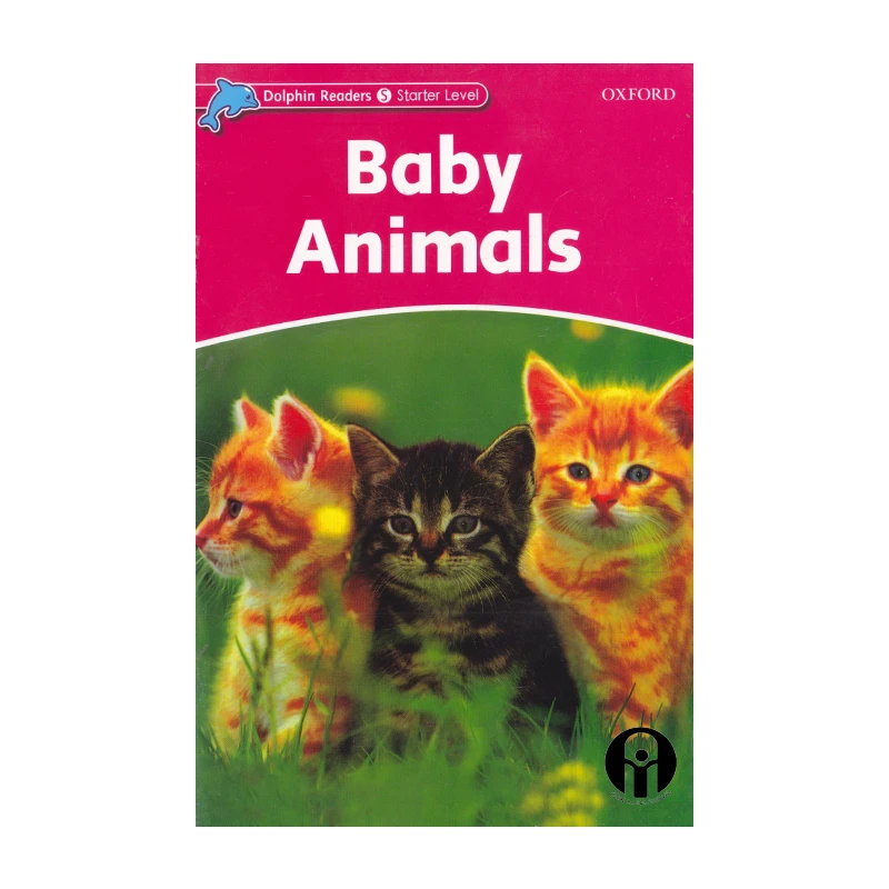 کتاب Dolphin Readers Starter Level Baby Animals اثر جمعی از نویسندگان انتشارات الوندپویان