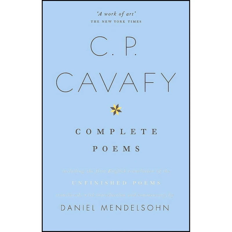 کتاب The Complete Poems of C.P. Cavafy اثر Daniel Mendelsohn انتشارات William Collins