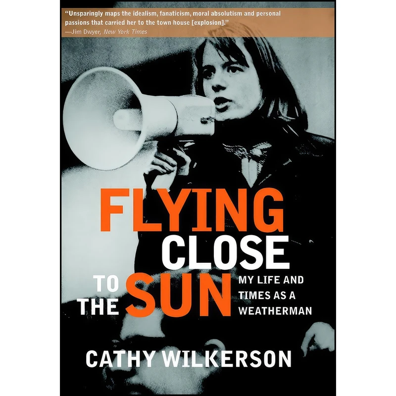 کتاب Flying Close to the Sun اثر Cathy Wilkerson انتشارات Seven Stories Press