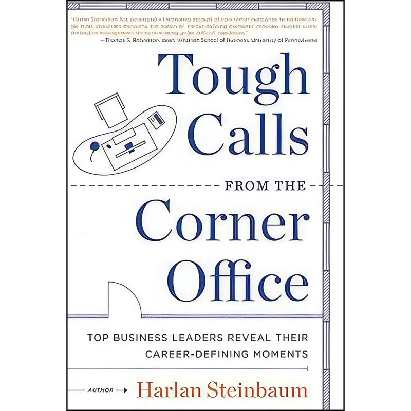 کتاب Tough Calls from the Corner Office اثر جمعی از نویسندگان انتشارات Harper Business