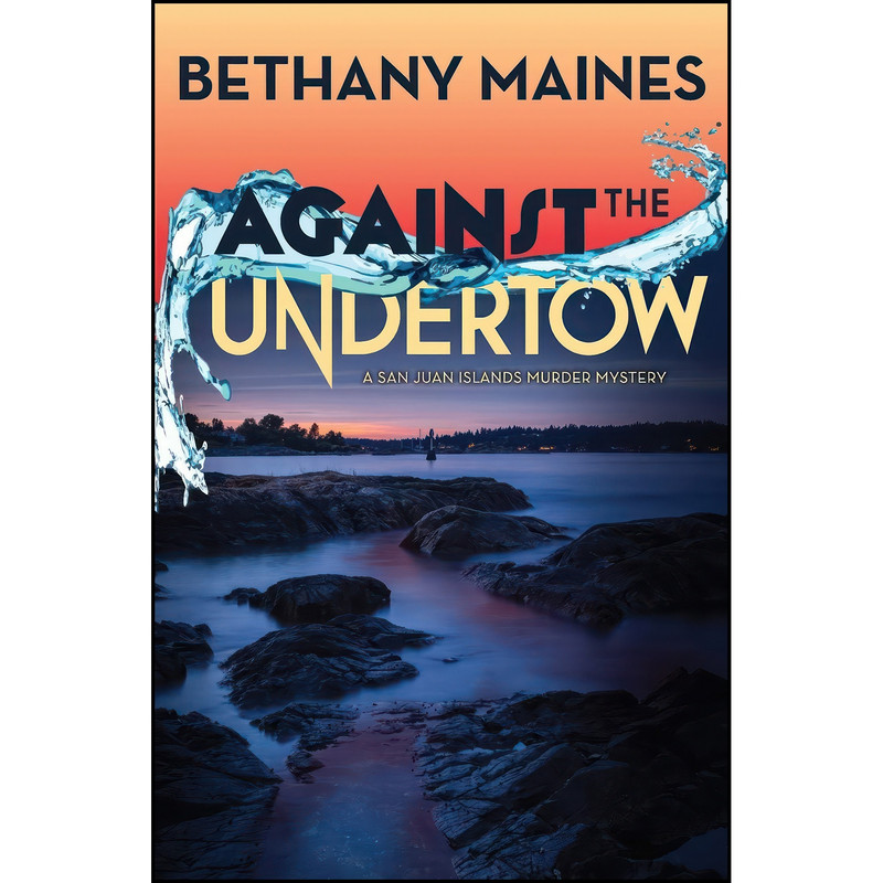 کتاب Against the Undertow  اثر Bethany Maines انتشارات تازه ها