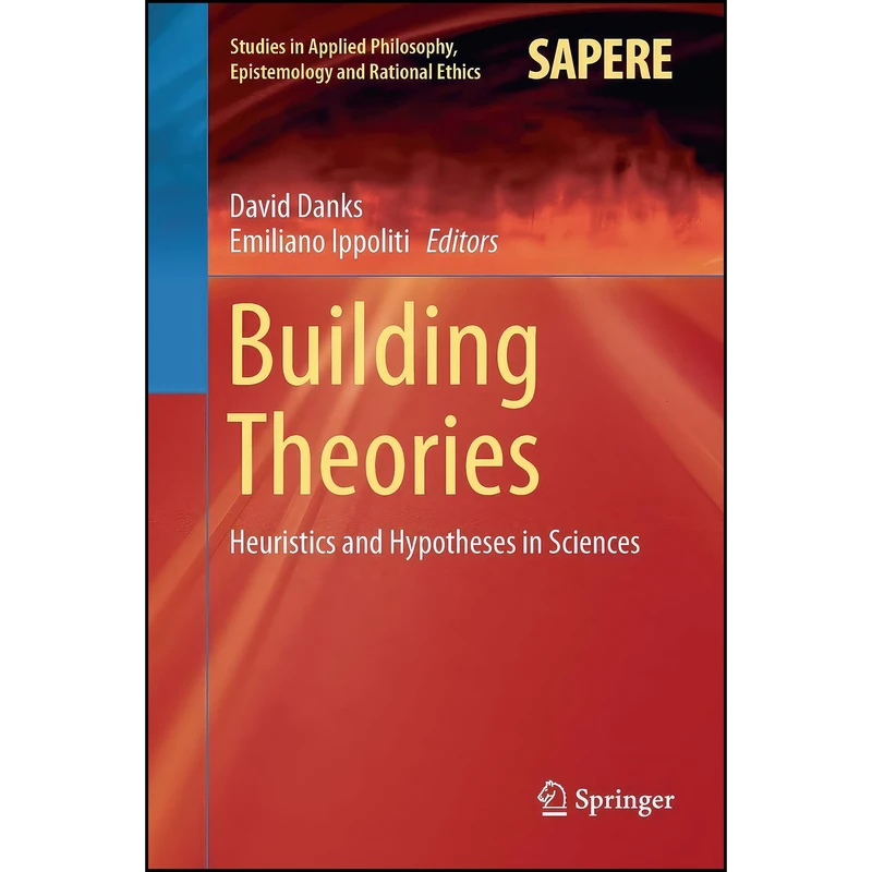 کتاب Building Theories اثر David Danks and Emiliano Ippoliti انتشارات تازه ها