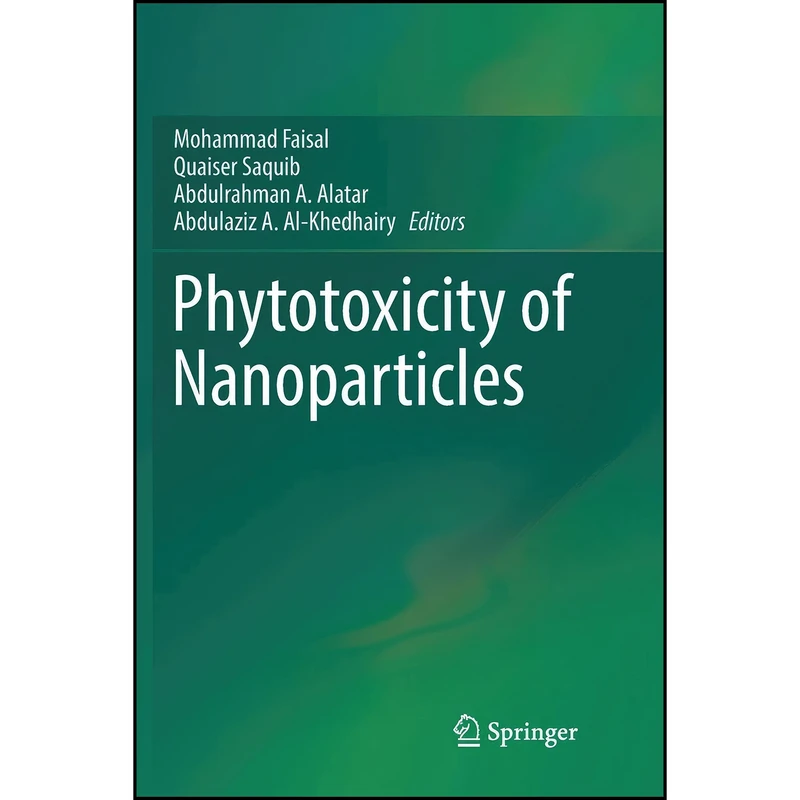 کتاب Phytotoxicity of Nanoparticles اثر جمعي از نويسندگان انتشارات تازه ها