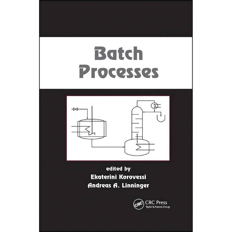 کتاب Batch Processes  اثر جمعي از نويسندگان انتشارات تازه ها