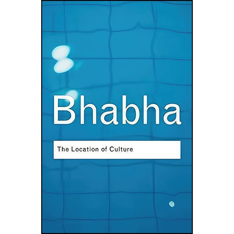 کتاب The Location of Culture  اثر Homi K. Bhabha انتشارات تازه ها