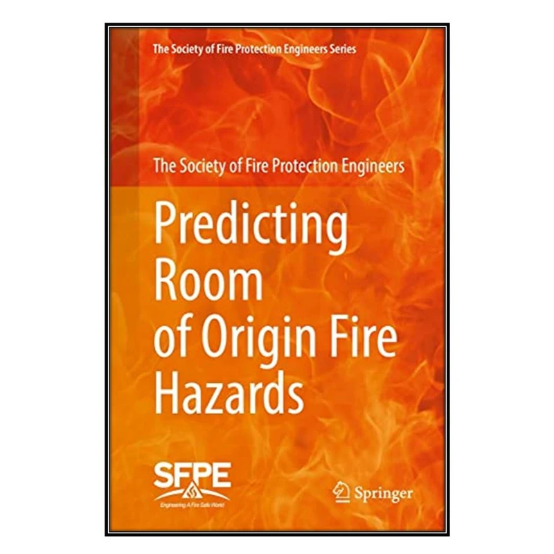 کتاب Predicting Room of Origin Fire Hazards اثر جمعی از نویسندگان انتشارات مؤلفين طلايي