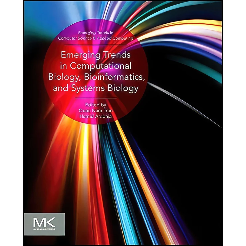 کتاب Emerging Trends in Computational Biology  Bioinformatics  and Systems Biology اثر Arabnia R Hamid and Quoc Nam Tran انتشارات Morgan Kaufmann