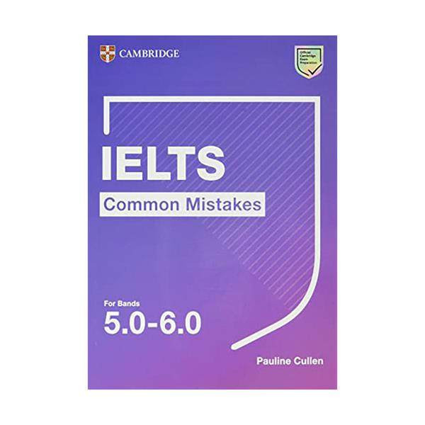 کتاب Common Mistakes bands 5.0_6.0 IELTS اثر Pauline Cullen انتشارات دانشگاه کمبریج کتاب Common Mistakes bands 5.0_6.0 IELTS اثر Pauline Cullen انتشارات دانشگاه کمبریج