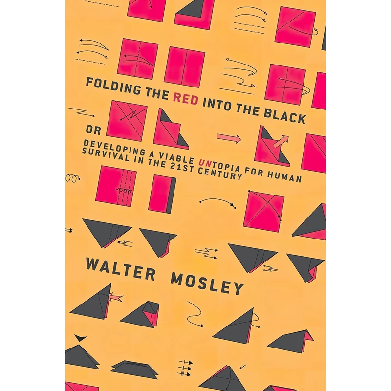 کتاب Folding the Red Into the Black اثر Walter Mosley انتشارات OR Books