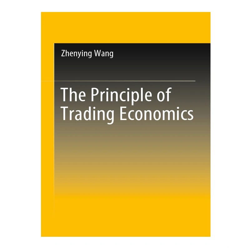 کتاب The  Principle  of  Trading  Economics اثر Zhenying  Wang انتشارات نپتون