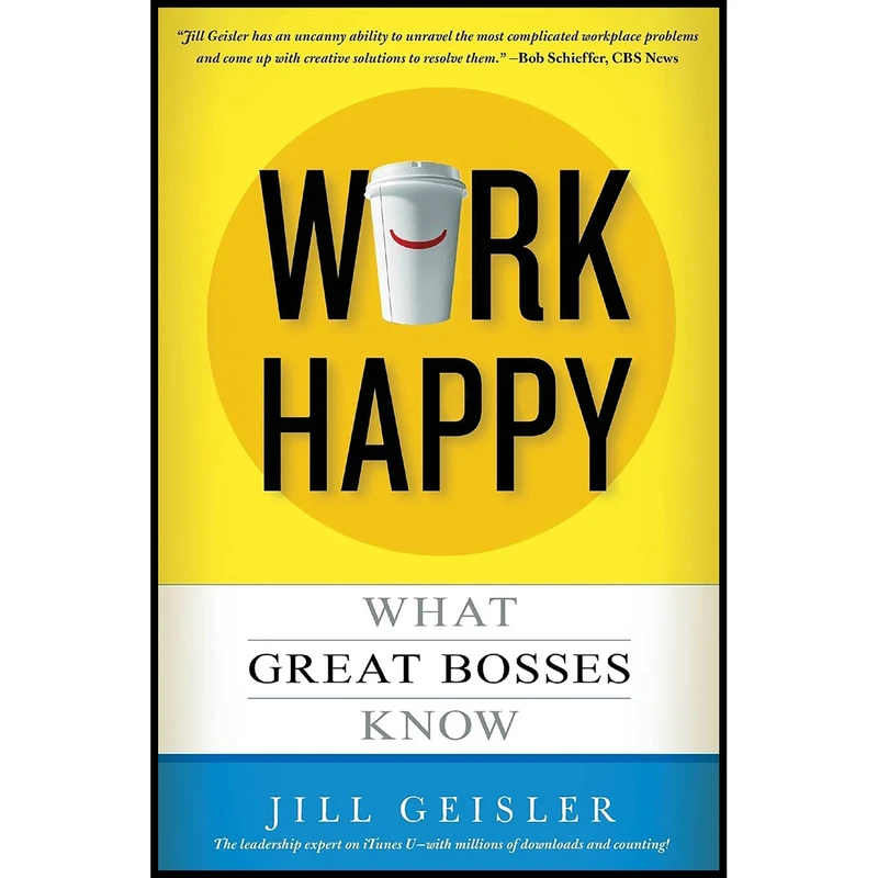 کتاب Work Happy اثر Jill Geisler انتشارات Center Street