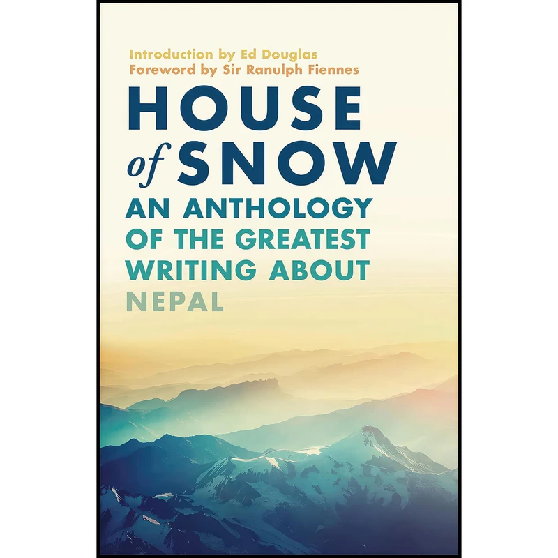 کتاب House of Snow اثر Ed Douglas and Ranulph Fiennes انتشارات Head of Zeus