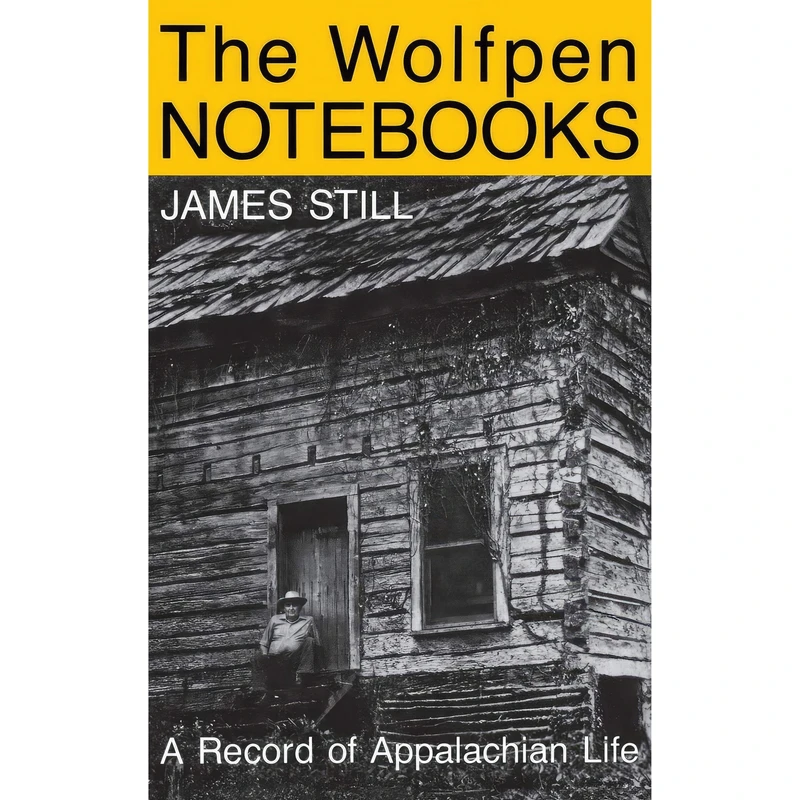 کتاب The Wolfpen Notebooks اثر James Still انتشارات University Press of Kentucky