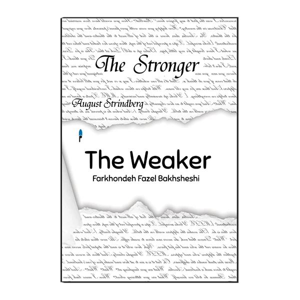 کتاب The Weaker اثر Farkhondeh Fazel Bakhsheshi نشر نعمتی پاژ