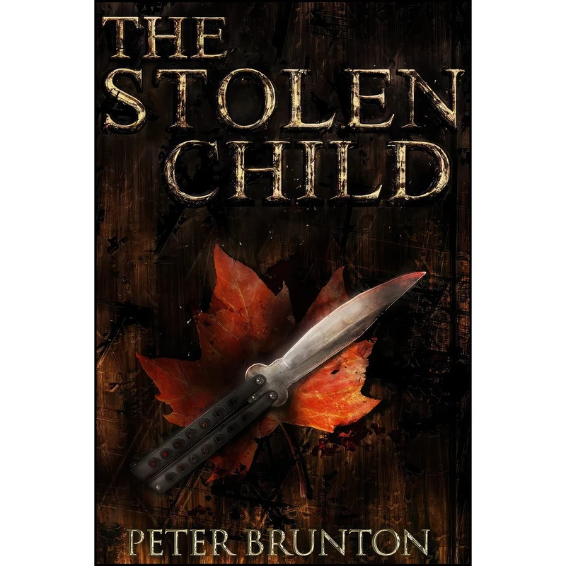 کتاب The Stolen Child اثر Peter Brunton انتشارات Brain Dead Publications