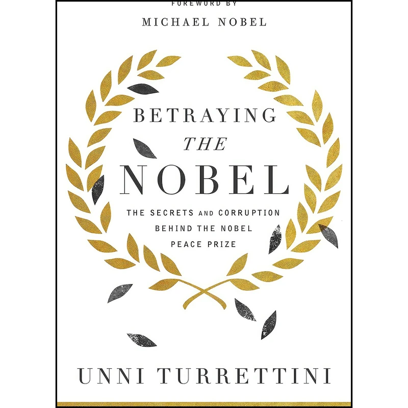 کتاب Betraying the Nobel اثر Unni Turrettini and Michael Nobel انتشارات Pegasus Books