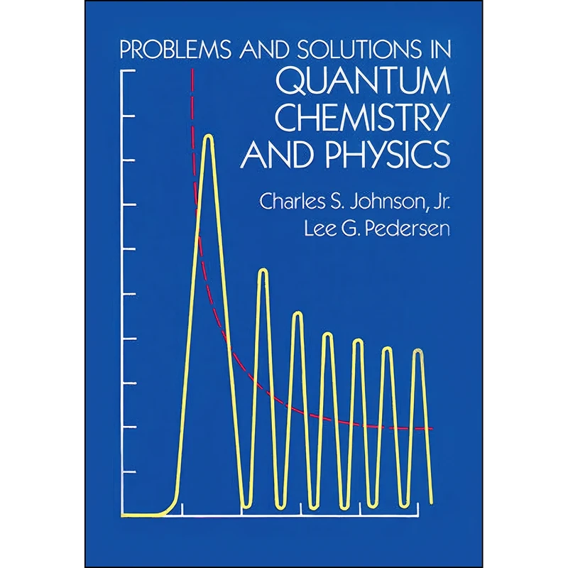 کتاب Problems and Solutions in Quantum Chemistry and Physics  اثر جمعي از نويسندگان انتشارات Dover Publications