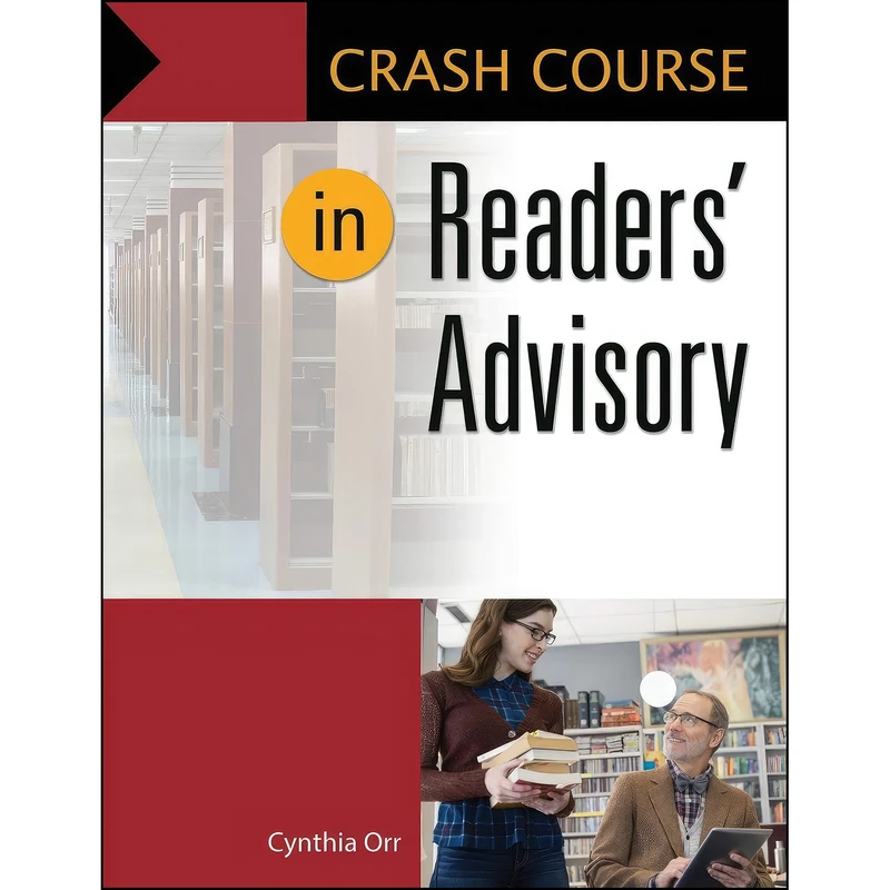 کتاب Crash Course in ReadersAdvisory اثر Cynthia Orr انتشارات Libraries Unlimited
