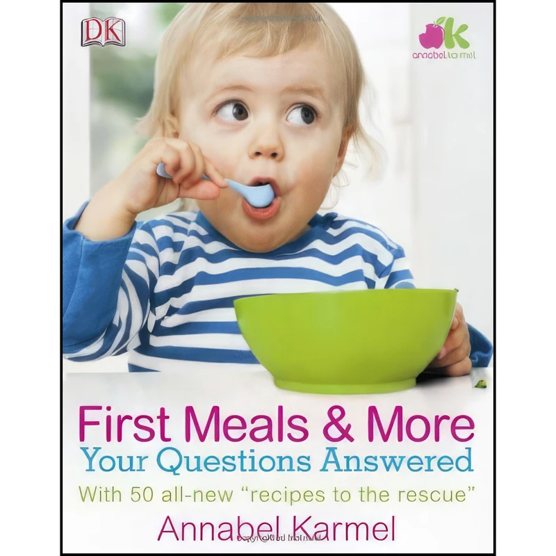 کتاب First Meals And More اثر Annabel Karmel and Karen Sullivan انتشارات DK ADULT