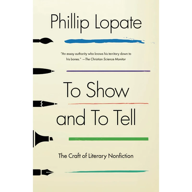 کتاب To Show and to Tell اثر Phillip Lopate انتشارات تازه‌ها