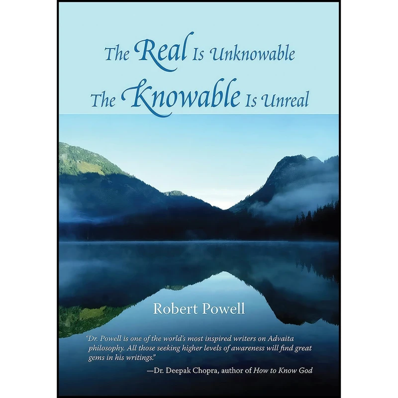 کتاب The Real Is Unknowable, The Knowable Is Unreal اثر Robert Powell انتشارات North Atlantic Books