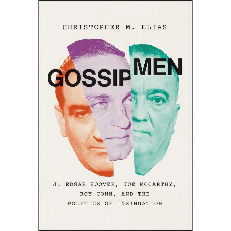 کتاب Gossip Men اثر Christopher M. Elias انتشارات University of Chicago Press