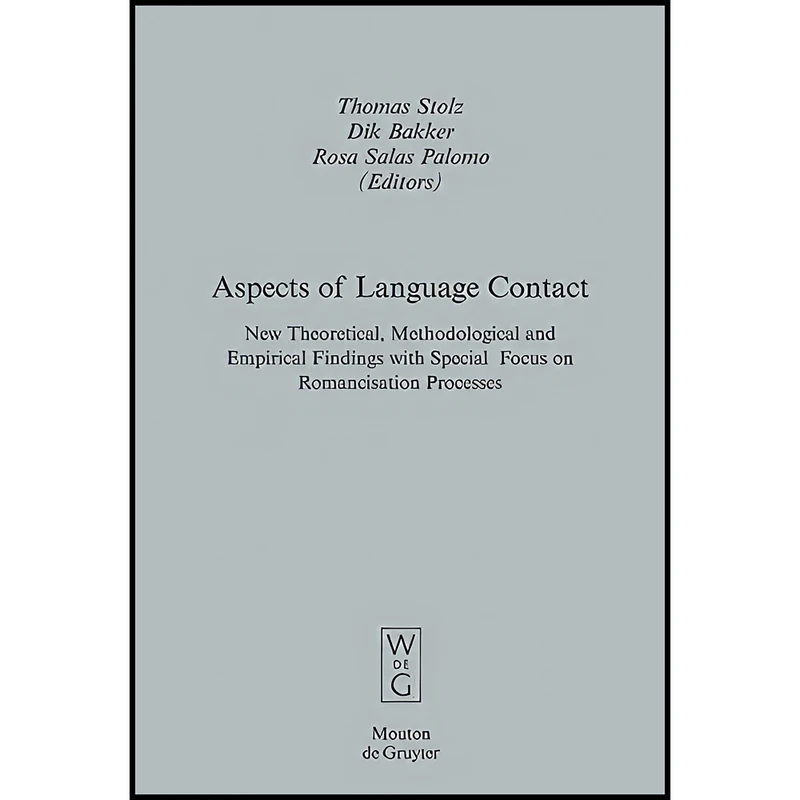 کتاب Aspects of Language Contact اثر Stolz and Thomas and Thomas Stolz انتشارات Mouton de Gruyter