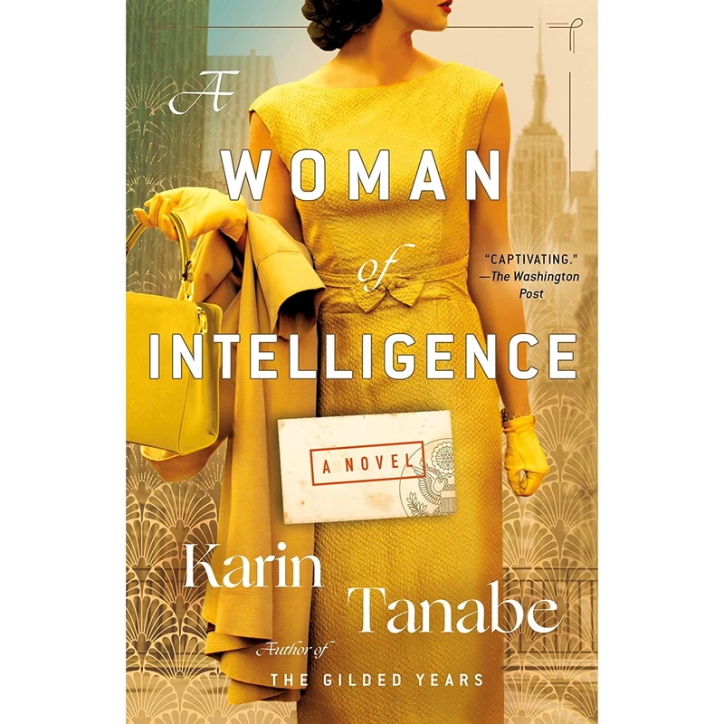 کتاب A Woman of Intelligence اثر Karin Tanabe انتشارات St. Martins Griffin