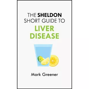 کتاب The Sheldon Short Guide to Liver Disease اثر Mark Greener انتشارات تازه ها