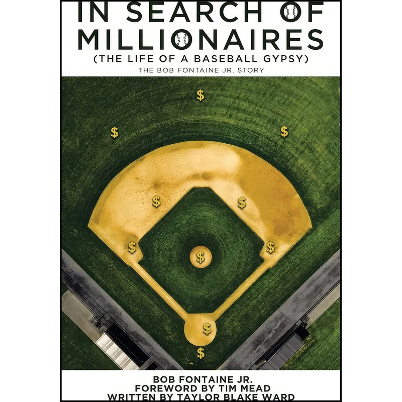کتاب In Search of Millionaires the Life of a Baseball Gypsy اثر جمعي از نويسندگان انتشارات Iuniverse