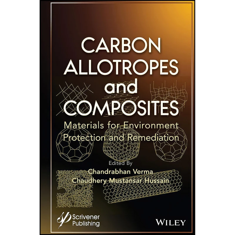 کتاب Carbon Allotropes and Composites اثر جمعي از نويسندگان انتشارات Wiley-Scrivener