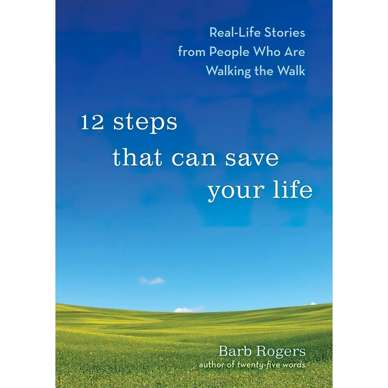 کتاب 12 Steps That Can Save Your Life اثر Barb Rogers انتشارات Conari Press
