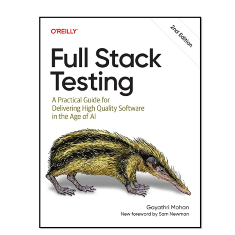 کتاب Full Stack Testing, 2nd Edition اثر Gayathri Mohan انتشارات آوای مؤلف
