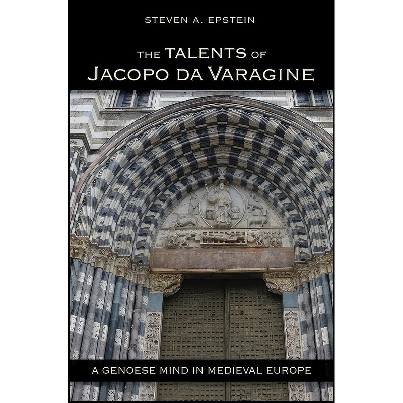 کتاب The Talents of Jacopo da Varagine اثر Steven A. Epstein انتشارات Cornell University Press