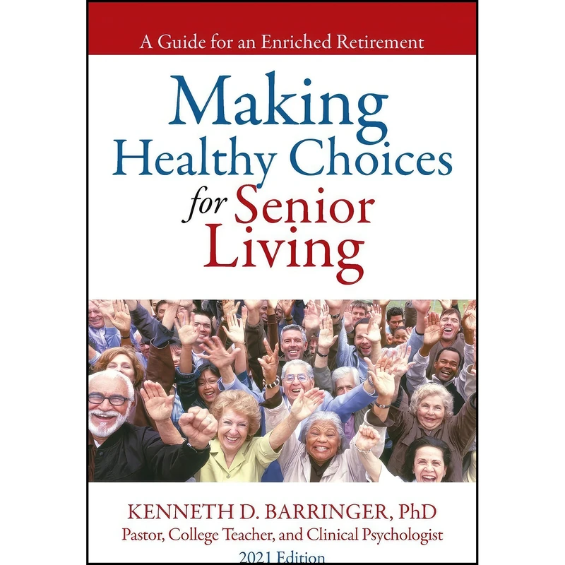 کتاب Making Healthy Choices for Senior Living اثر Kenneth D. Barringer PhD انتشارات Xlibris US