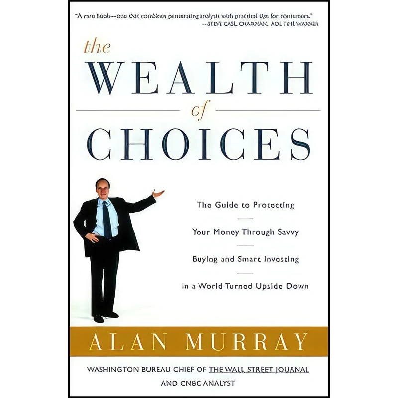کتاب The Wealth of Choices اثر Alan S. Murray انتشارات Three Rivers Press